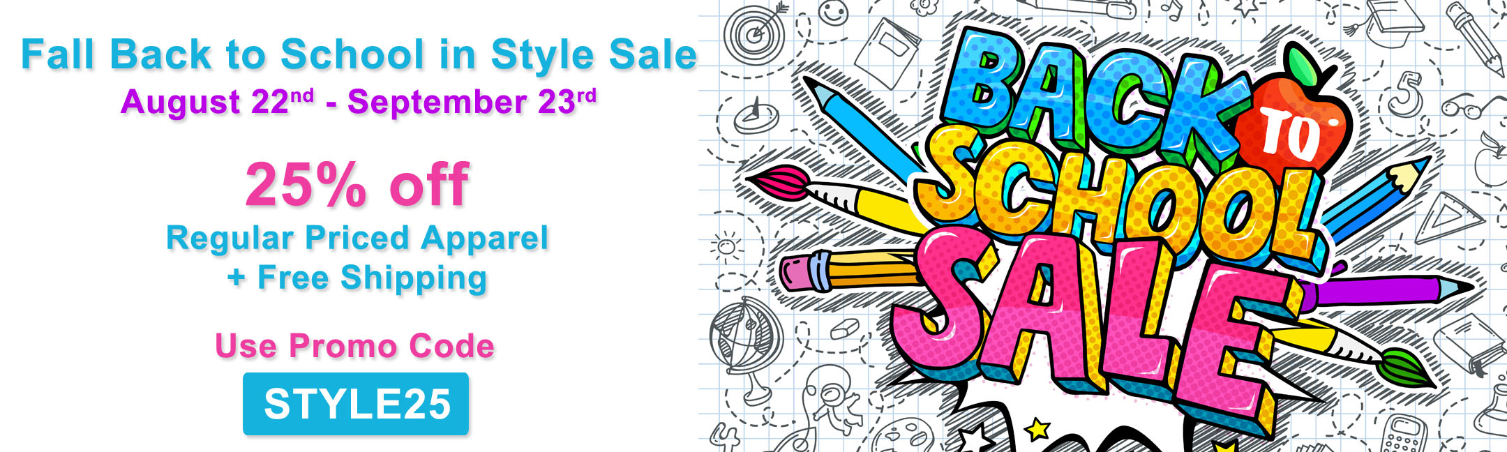 Back to School Sale 25% off August 15 to September 15